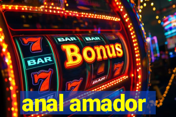 anal amador